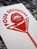 "Pour Decisions" 4" x 6" Letterpress Print
