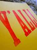 "Y'ALL!" 10" x 8" Letterpress Print