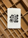 "Lil' Shit" 4" x 6" Letterpress Print