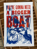 "You're Gonna Need a Bigger Boat" 12" x 18" Letterpress Print